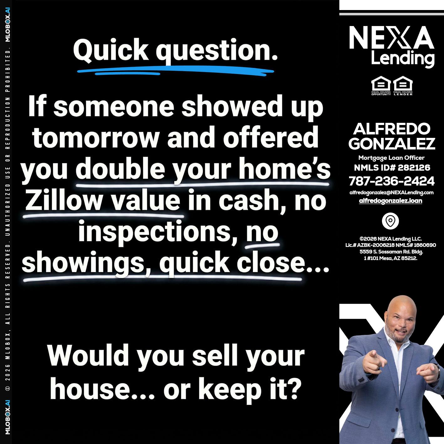 QUICK QUESTION - Alfredo Gonzalez -Mortgage Loan Officer