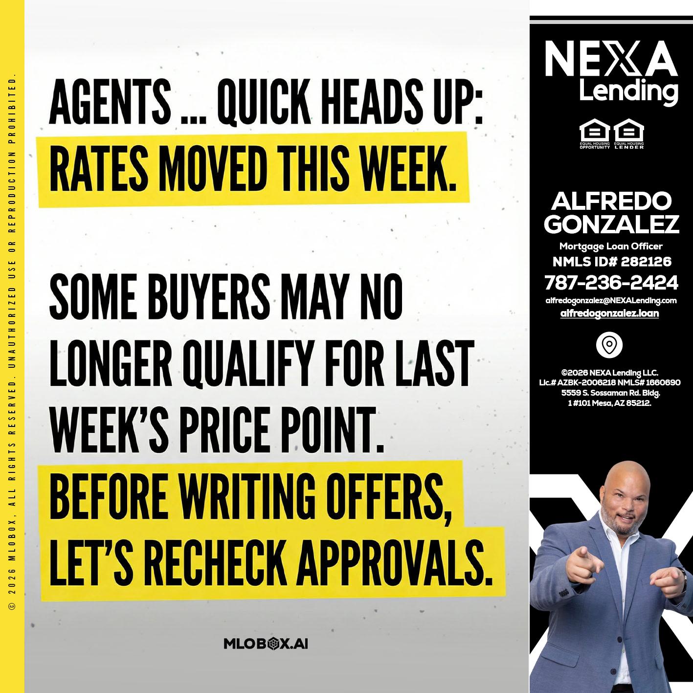 agents quick heads up - Alfredo Gonzalez -Mortgage Loan Officer