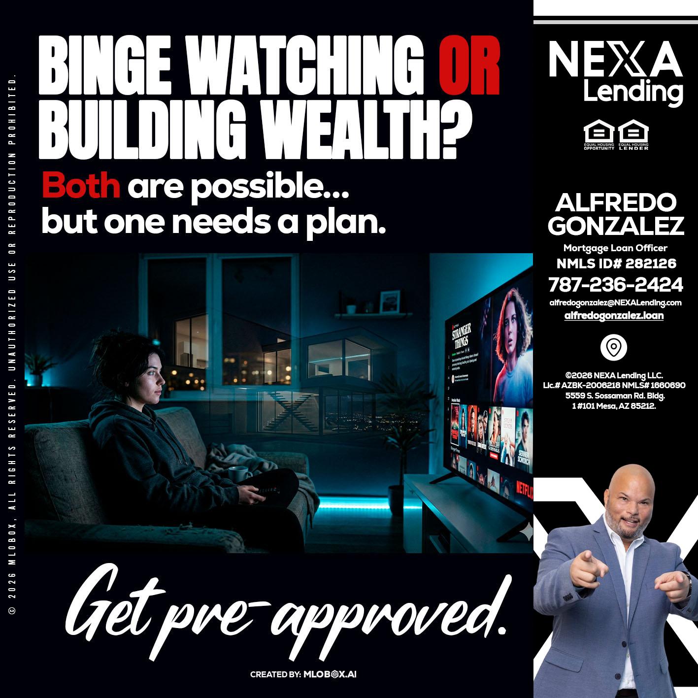BINGE WATCHING - Alfredo Gonzalez -Mortgage Loan Officer