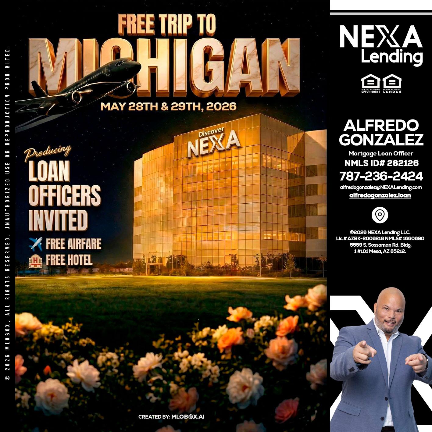 FREE TRIP TO MICHIGAN - Alfredo Gonzalez -Mortgage Loan Officer