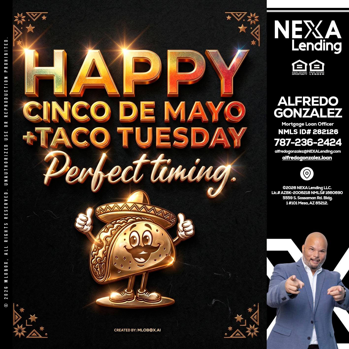 happy 5 de mayo - Alfredo Gonzalez -Mortgage Loan Officer