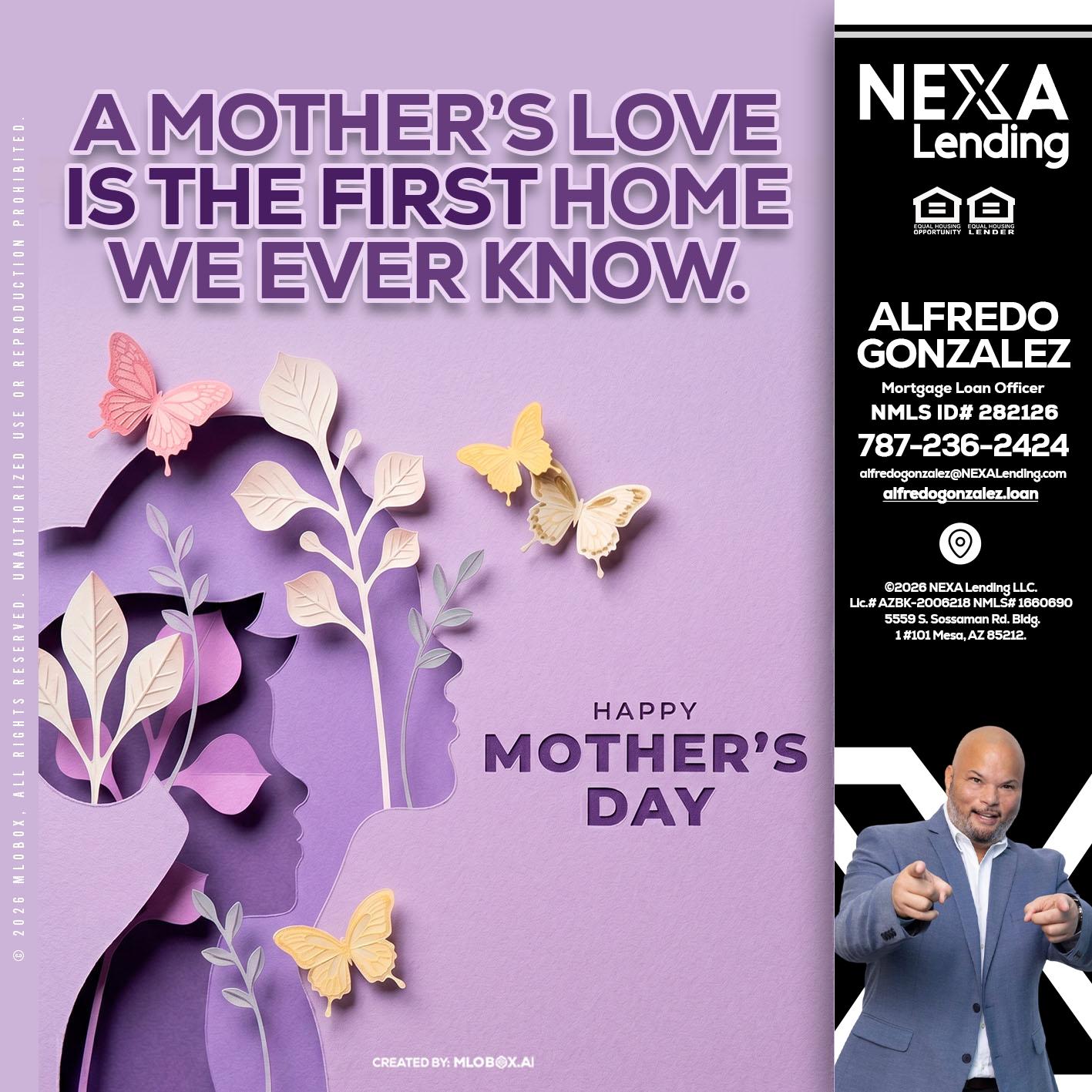 MOTHERS DAY - Alfredo Gonzalez -Mortgage Loan Officer