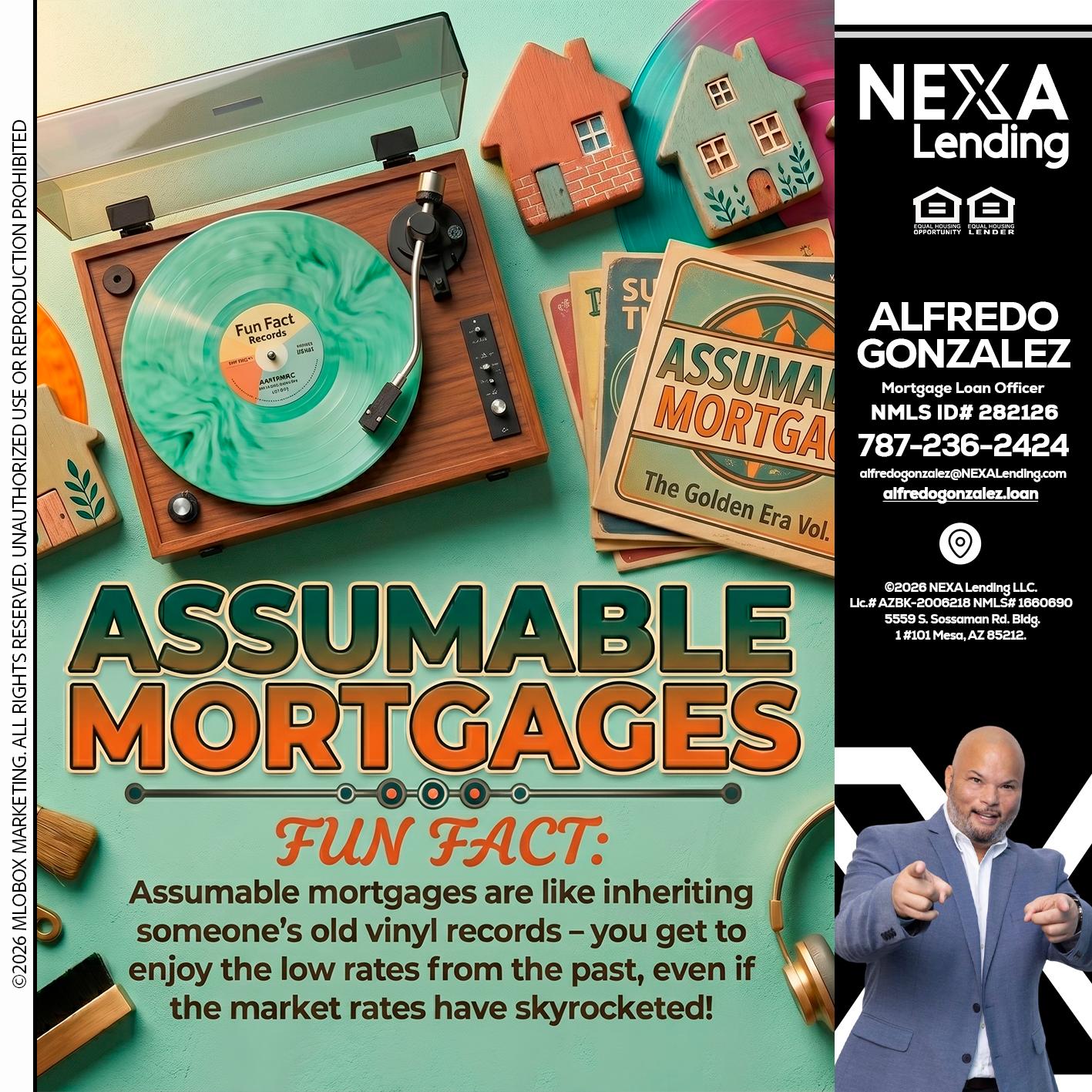 ASSUMABLE MORTGAGES - Alfredo Gonzalez -Mortgage Loan Officer