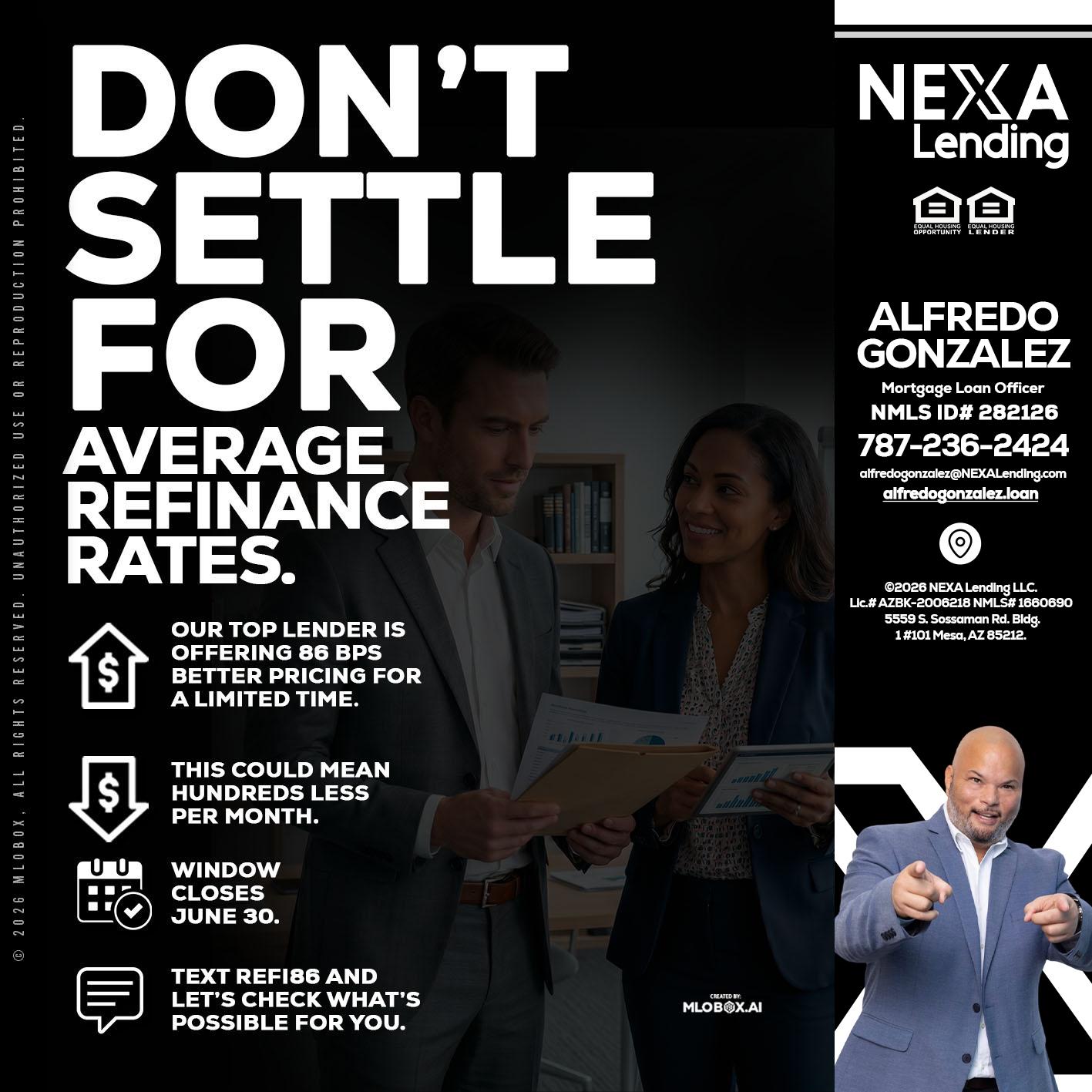 dont settle - Alfredo Gonzalez -Mortgage Loan Officer