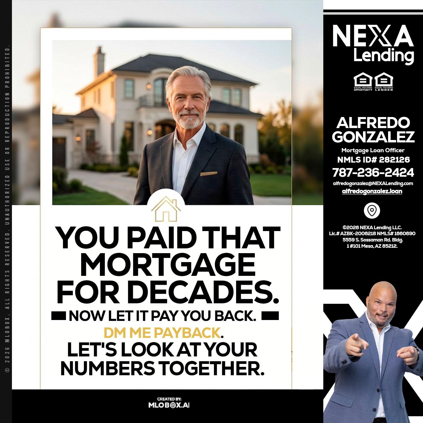 YOU PAID THAT MORTGAGE - Alfredo Gonzalez -Mortgage Loan Officer