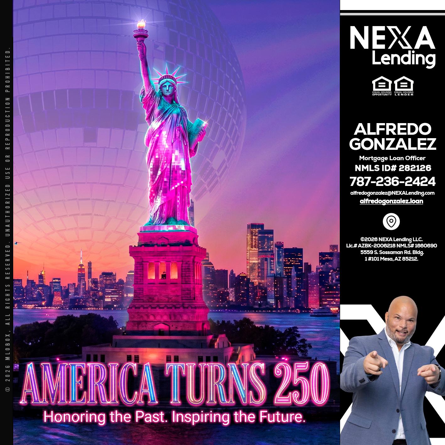 AMERICA TURNS 250 - Alfredo Gonzalez -Mortgage Loan Officer