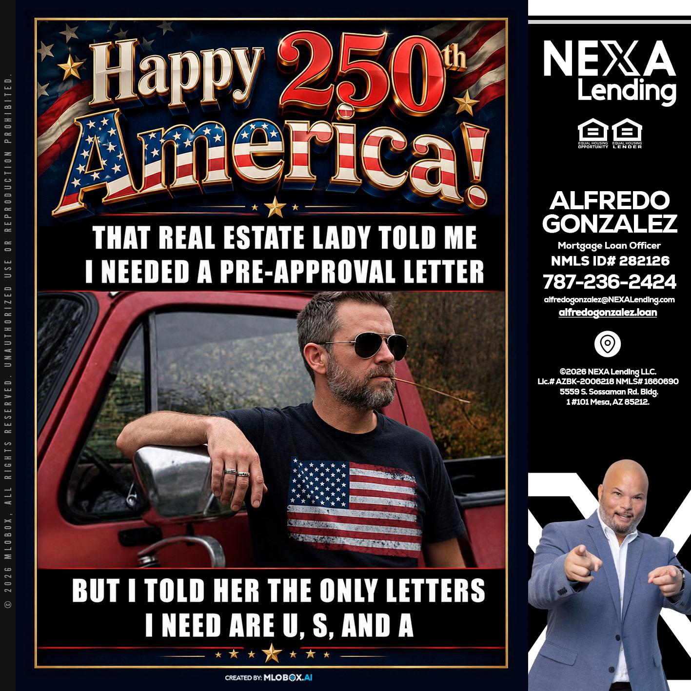 HAPPY 250 TH - Alfredo Gonzalez -Mortgage Loan Officer