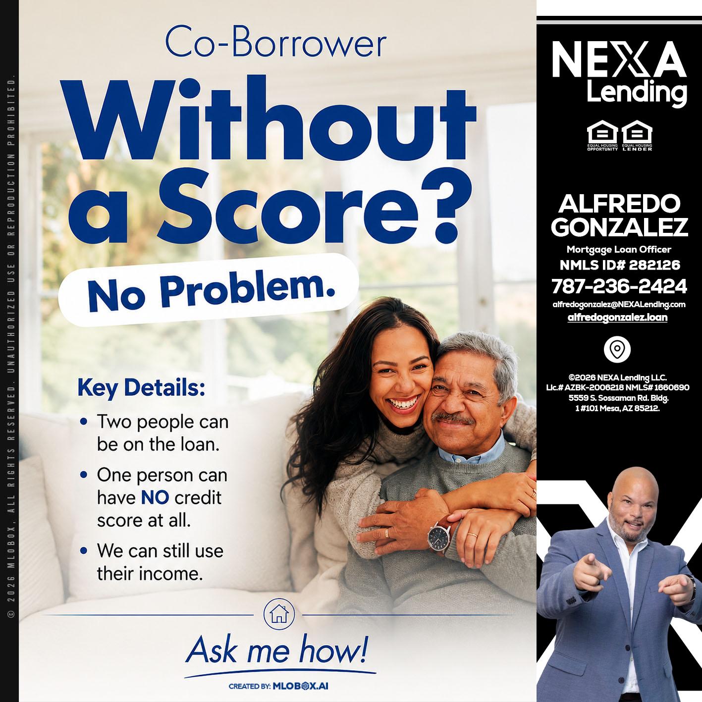 WITHOUT SCORE? - Alfredo Gonzalez -Mortgage Loan Officer