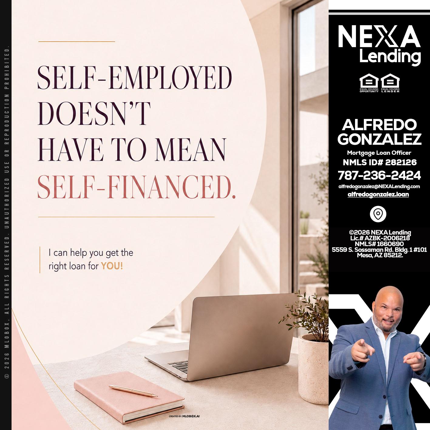 SELF EMPLOYED - Alfredo Gonzalez -Mortgage Loan Officer