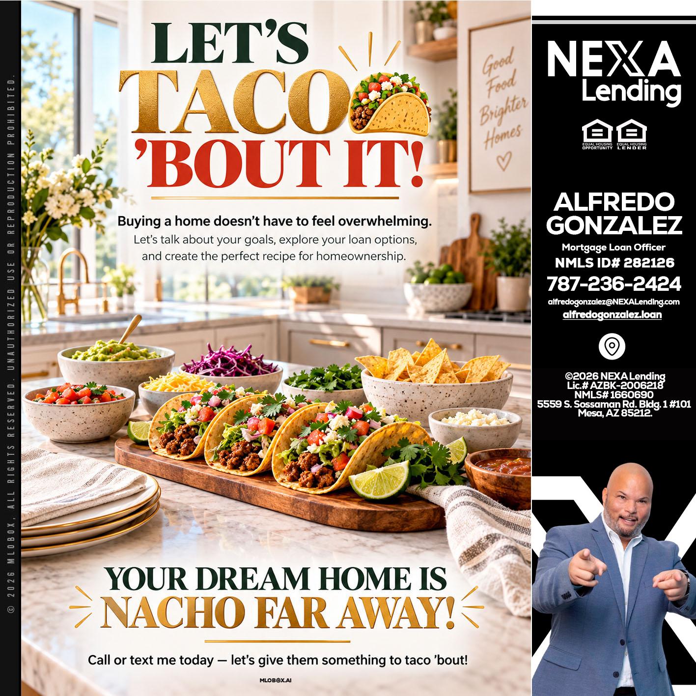 LETS TACO ABOUT IT - Alfredo Gonzalez -Mortgage Loan Officer